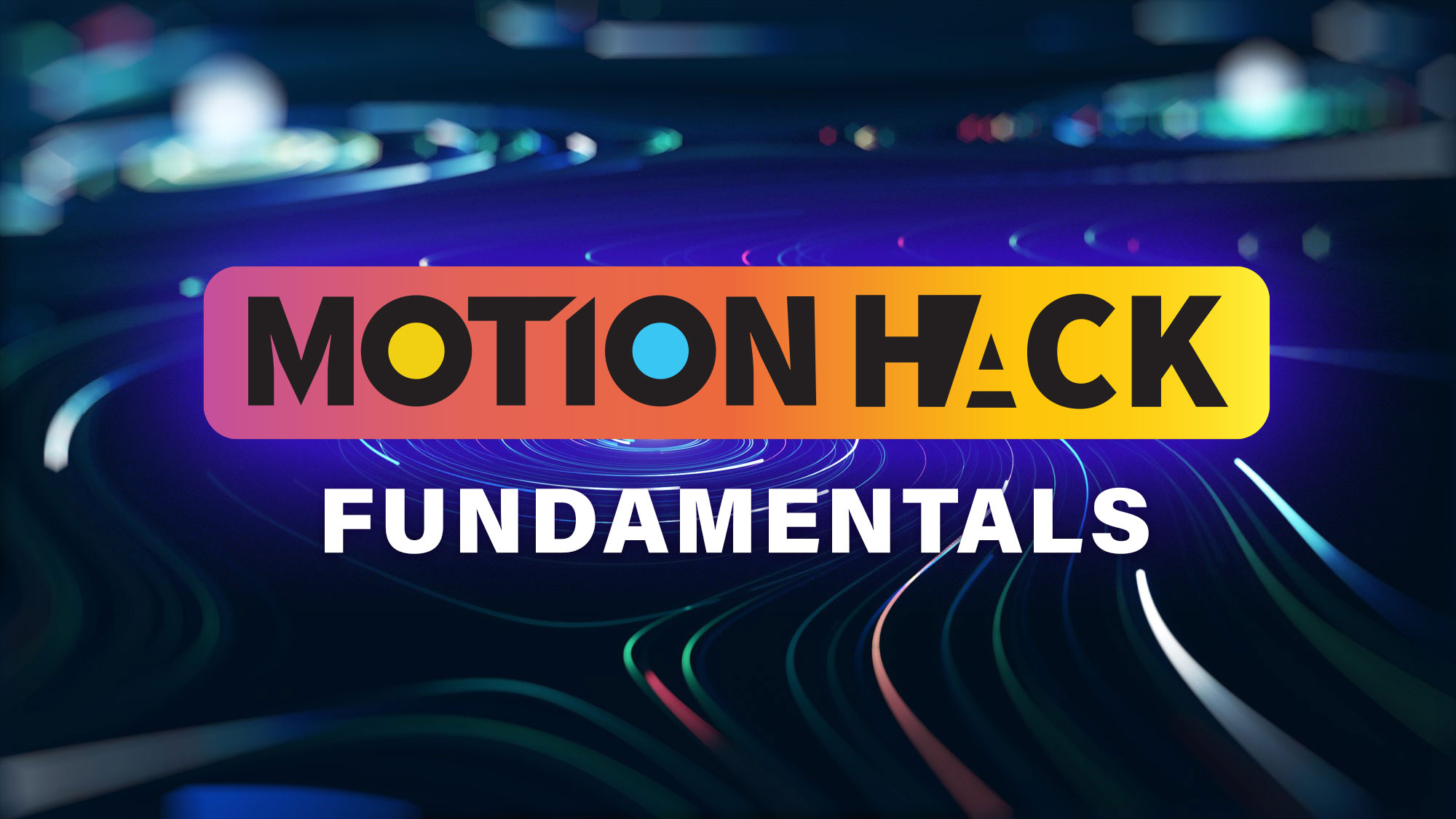 Motion Hack Fundamentals